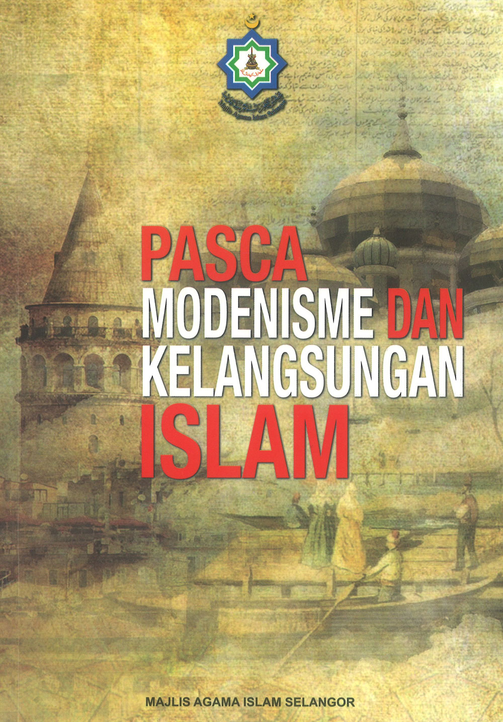 PASCA MODENISME DAN KELANGSUNGAN ISLAM